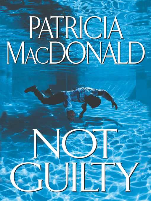 Title details for Not Guilty by Patricia MacDonald - Wait list